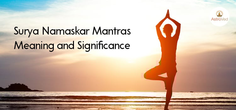 Surya Namaskar Mantras – Meaning and Significance