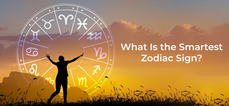 Which Is the Smartest Zodiac Sign
