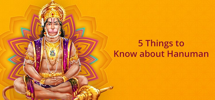 5 Things to Know about Hanuman