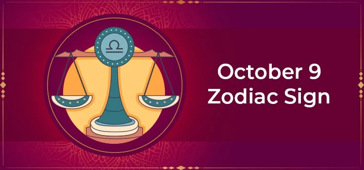 October 9th Zodiac Sign
