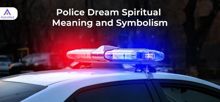 Police Dream Spiritual Meaning