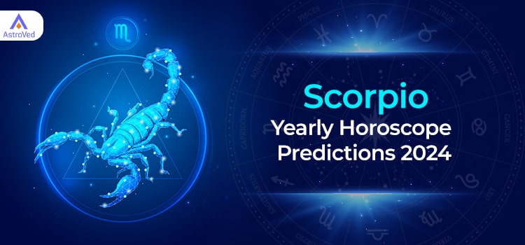 Scorpio Yearly Horoscope Predictions 2024