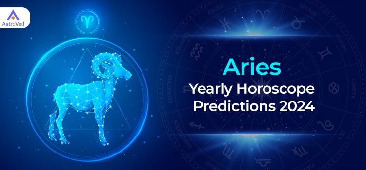 Aries Yearly Horoscope Predictions 2024