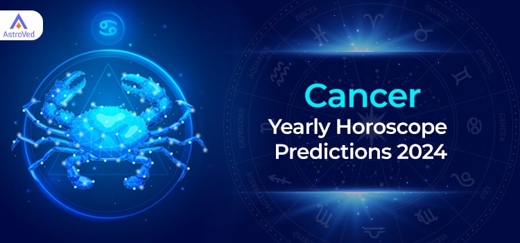 Cancer Yearly Horoscope Predictions 2024