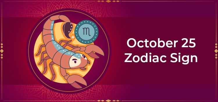 October 25th Zodiac Sign