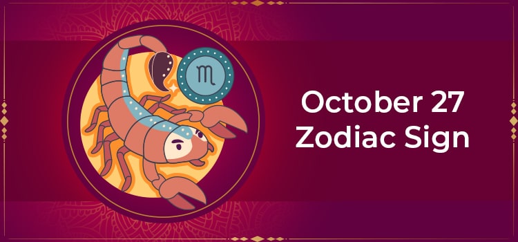 October 27 Zodiac Sign