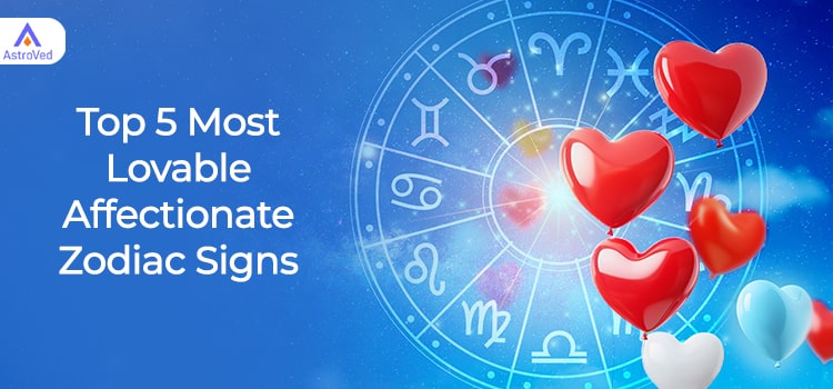 Lovable-Affectionate-Zodiac-Signs