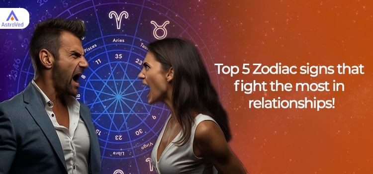 Top 5 Zodiac Signs Who Fight A Lot In Relationships
