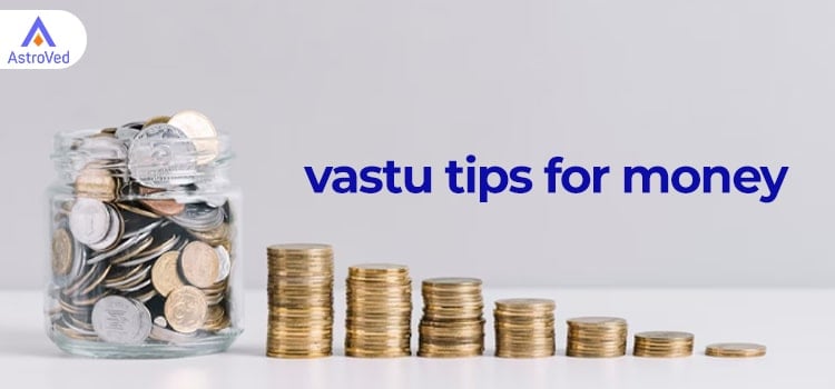Vastu Tips to Attract Money