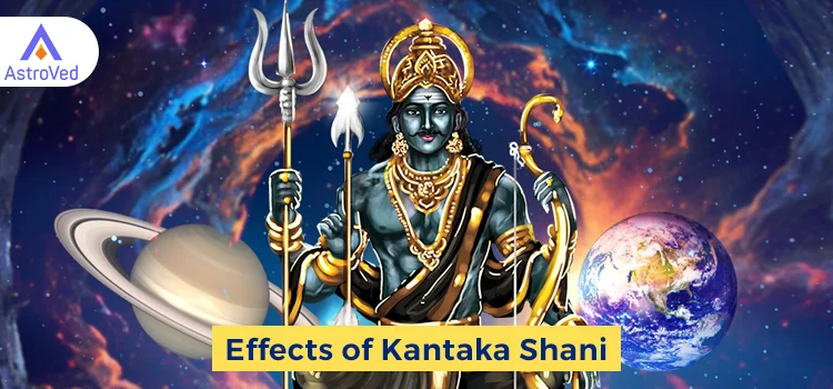 Effects of Kantaka Shani
