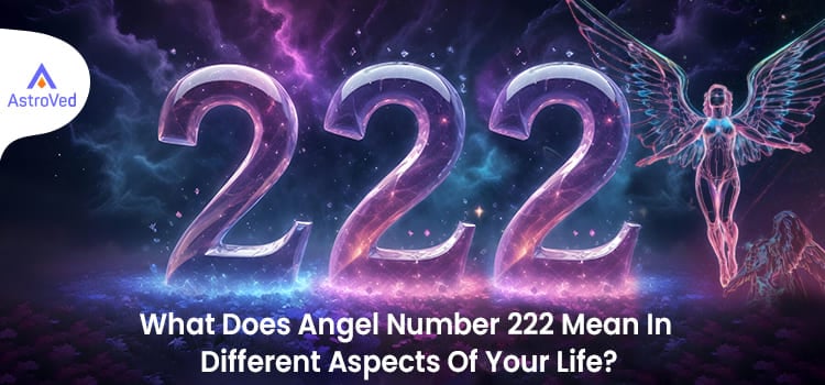 What Does Angel Number 222 Signify?