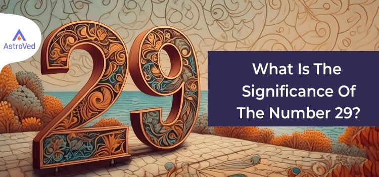 What Is The Significance Of The Number 29