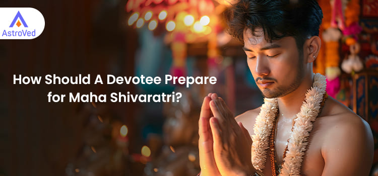 How Should A Devotee Prepare for Maha Shivaratri?