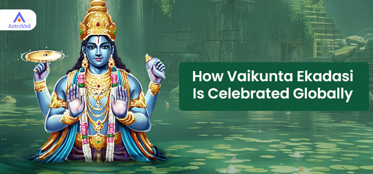 How Vaikunta Ekadasi Is Celebrated Globally