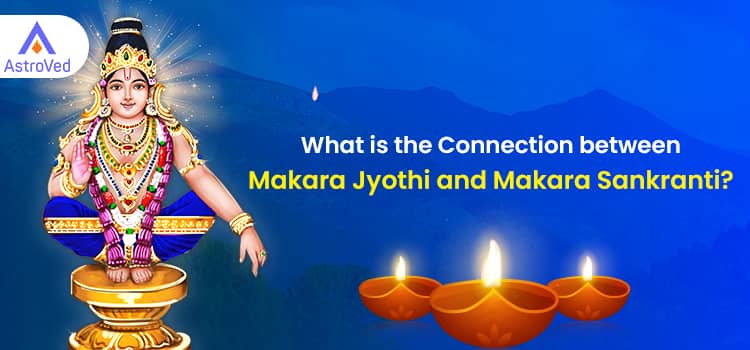 What is the Connection between Makara Jyothi and Makara Sankranti?