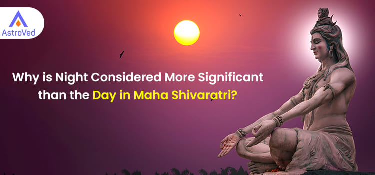 Why is Night Considered More Significant than the Day in Maha Shivaratri?