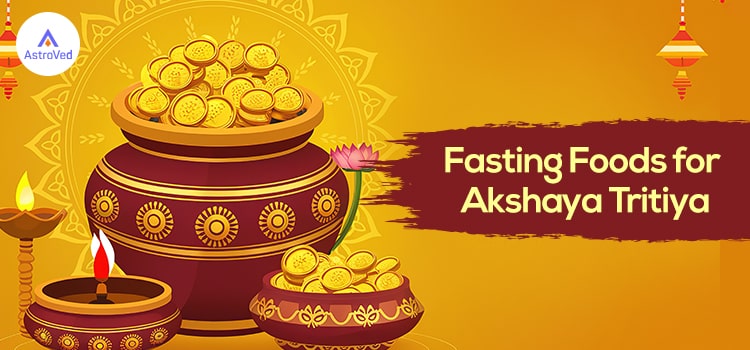 Fasting Foods for Akshaya Tritiya 