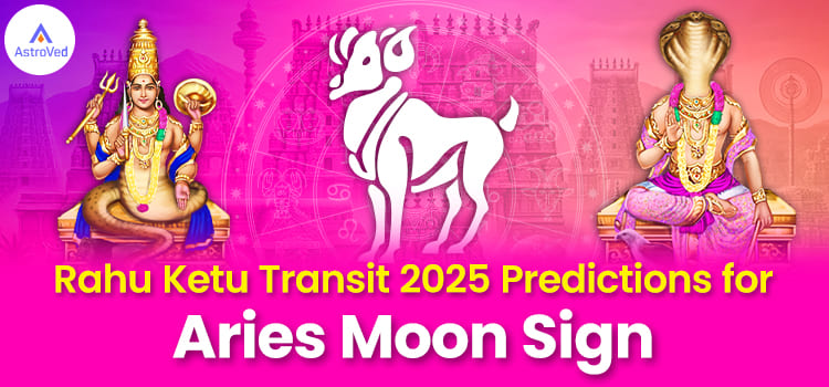 Rahu Ketu Transit 2025 Aries 