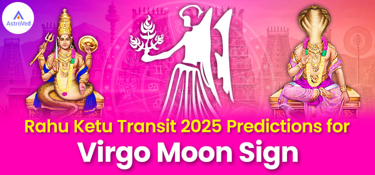 Rahu Ketu Transit 2025 Virgo
