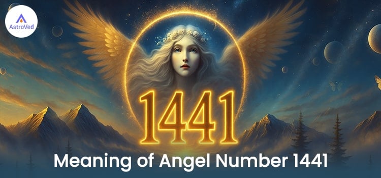 Meaning of Angel Number 1441 