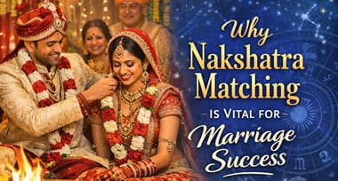 Why Nakshatra Matching Is Vital for Marriage Success