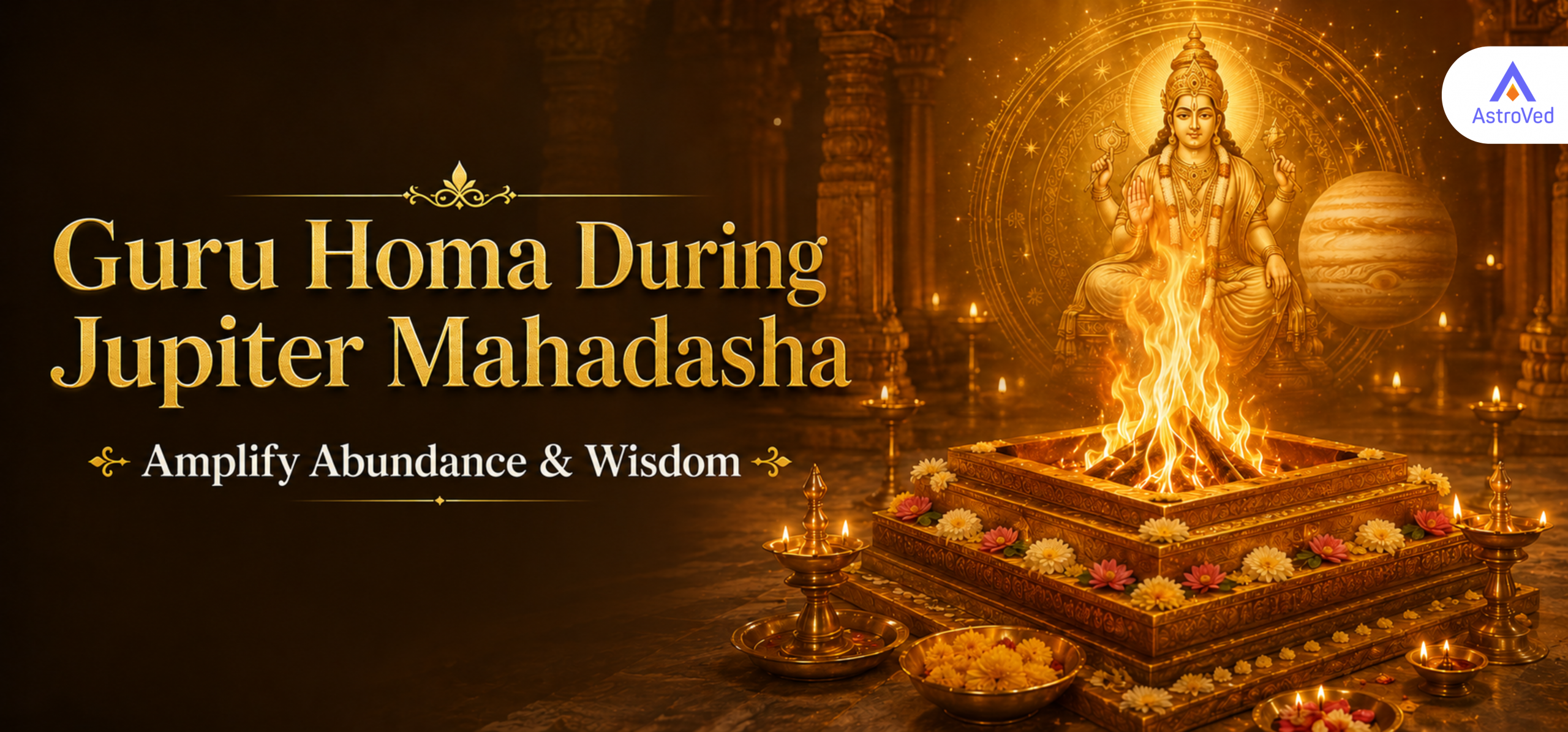 Guru Homa Benefits During Jupiter Mahadasha