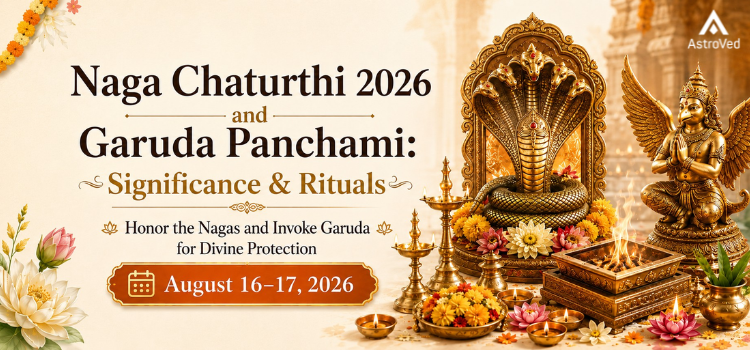 Naga Chaturthi 2026 Garuda Panchami Significance
